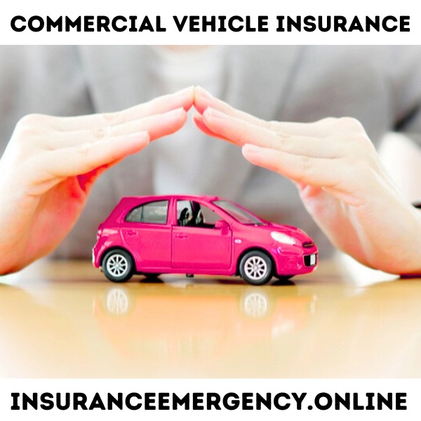 Commercial Vehicle Insurance Everything You Need to Know